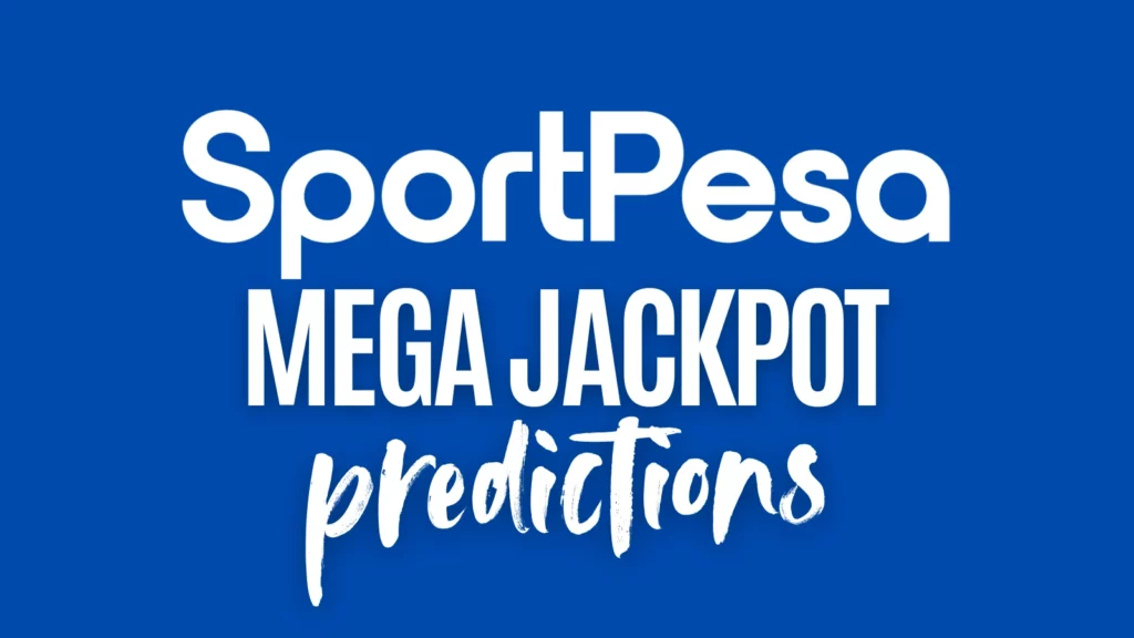 Sportpesa Mega Jackpot Prediction